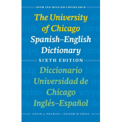 The University of Chicago Spanish-English Dictionary, Sixth Edition: Diccionario Universidad de Chicago Ingles-Espanol, Sexta Edicion