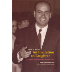 An Invitation to Laughter: A Lebanese Anthropologist in the Arab World