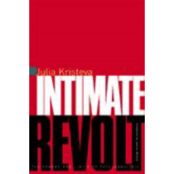 Intimate Revolt: The Powers and Limits of Psychoanalysis
