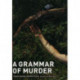 A Grammar of Murder: Violent Scenes and Film Form
