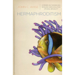 Hermaphroditism: A Primer on the Biology, Ecology, and Evolution of Dual Sexuality