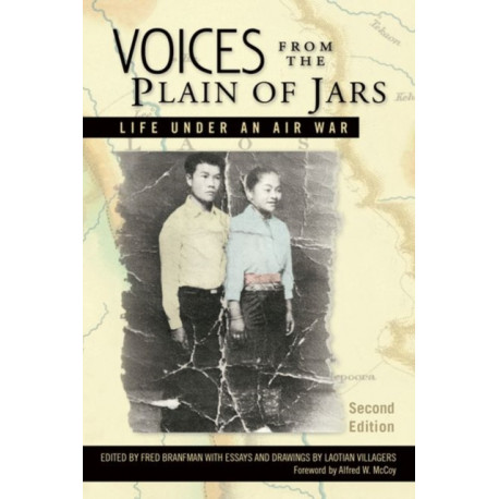 Voices from the Plain of Jars: Life Under an Air War