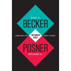 Uncommon Sense: Economic Insights, from Marriage to Terrorism
