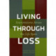 Living Through Loss: Interventions Across the Life Span