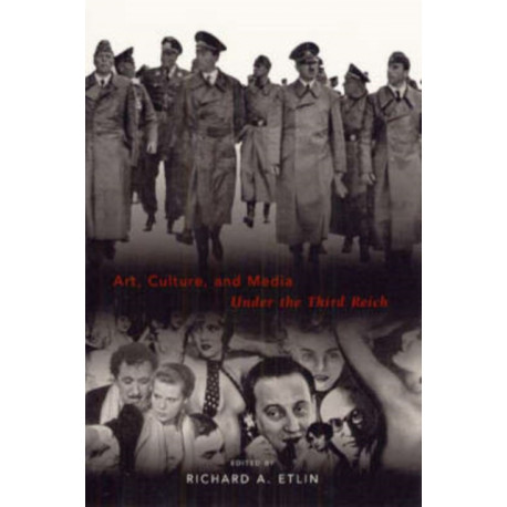 Art, Culture, and Media Under the Third Reich