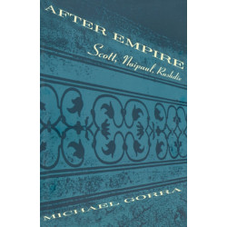 After Empire: Scott, Naipaul, Rushdie