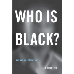 Who Is Black?: One Nation’s Definition