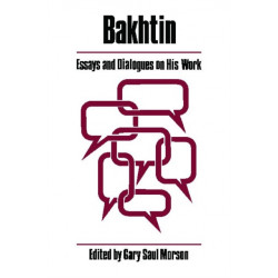 Bakhtin: Essays and Dialogues on His Work