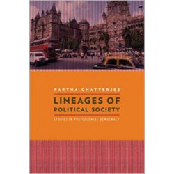 Lineages of Political Society: Studies in Postcolonial Democracy