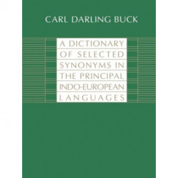 A Dictionary of Selected Synonyms in the Principal Indo-European Languages