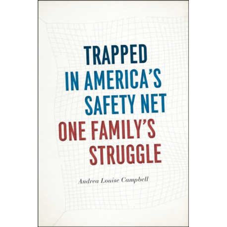 Trapped in America's Safety Net: One Family's Struggle