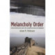 Melancholy Order: Asian Migration and the Globalization of Borders