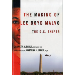 The Making of Lee Boyd Malvo: The D.C. Sniper