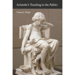 Aristotle's Teaching in the "Politics"