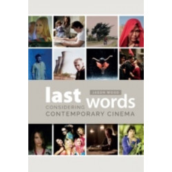 Last Words: Considering Contemporary Cinema