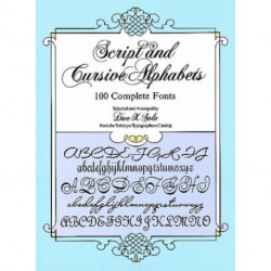 Script and Cursive Alphabets: 100 Complete Fonts