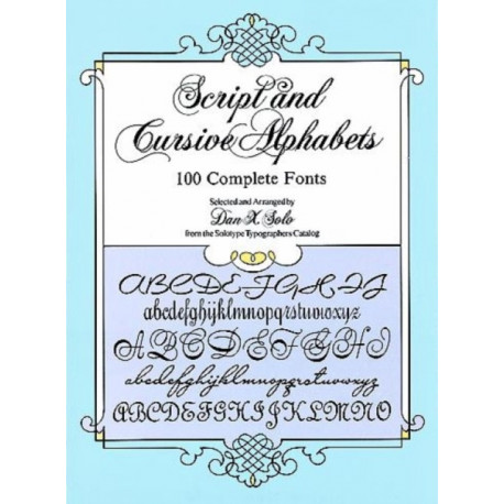 Script and Cursive Alphabets: 100 Complete Fonts