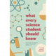 What Every Science Student Should Know