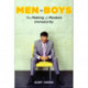 Men to Boys: The Making of Modern Immaturity