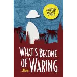 What's Become of Waring: A Novel