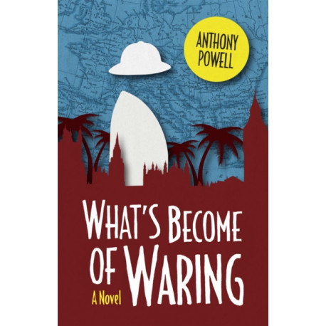 What's Become of Waring: A Novel