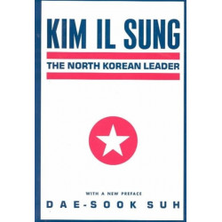 Kim Il Sung: The North Korean Leader