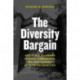 The Diversity Bargain: And Other Dilemmas of Race, Admissions, and Meritocracy at Elite Universities