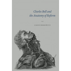 Charles Bell and the Anatomy of Reform