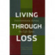 Living Through Loss: Interventions Across the Life Span