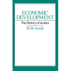 Economic Development: The History of an Idea