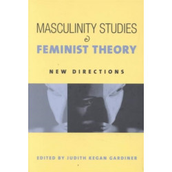 Masculinity Studies and Feminist Theory