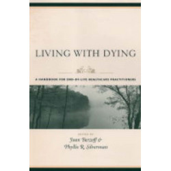 Living with Dying: A Handbook for End-of-Life Healthcare Practitioners