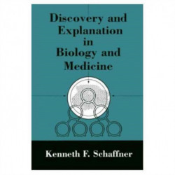 Discovery and Explanation in Biology and Medicine