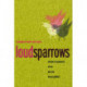 Loud Sparrows: Contemporary Chinese Short-Shorts