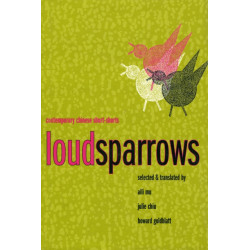 Loud Sparrows: Contemporary Chinese Short-Shorts