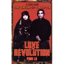 Love and Revolution: A Novel About Song Qingling and Sun Yat-sen