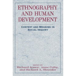 Ethnography and Human Development: Context and Meaning in Social Inquiry
