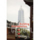 Building Globalization: Transnational Architecture Production in Urban China