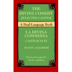The Divine Comedy Selected Cantos: A Dual-Language Book