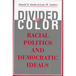 Divided by Color: Racial Politics and Democratic Ideals