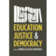 Education, Justice, and Democracy