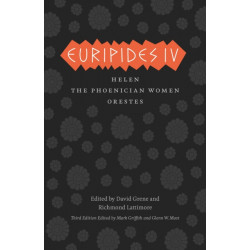 Euripides IV: Helen, The Phoenician Women, Orestes