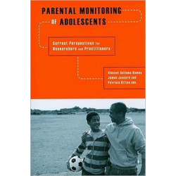 Parental Monitoring of Adolescents: Current Perspectives for Researchers and Practitioners