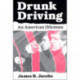 Drunk Driving: An American Dilemma