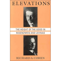 Elevations: The Height of the Good in Rosenzweig and Levinas