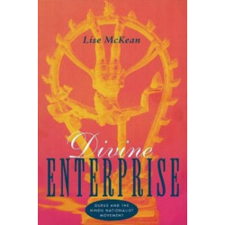Divine Enterprise: Gurus and the Hindu Nationalist Movement