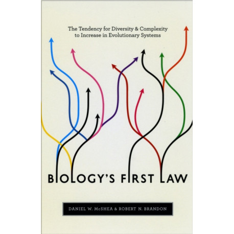 Biology's First Law: The Tendency for Diversity and Complexity to Increase in Evolutionary Systems