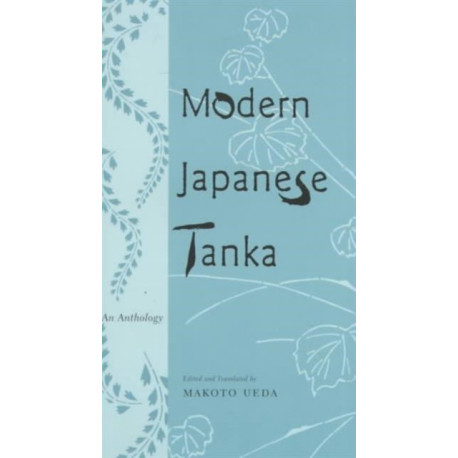 Modern Japanese Tanka: An Anthology