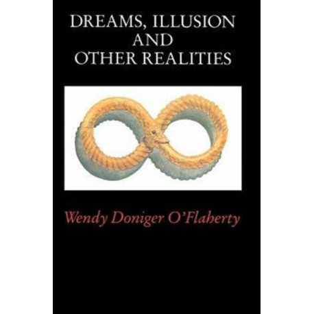 Dreams, Illusion, and Other Realities