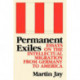 Permanent Exiles: Essays on the Intellectual Migration From Germany to America